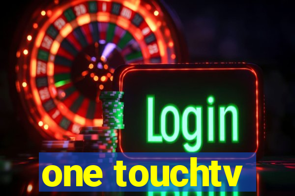 one touchtv